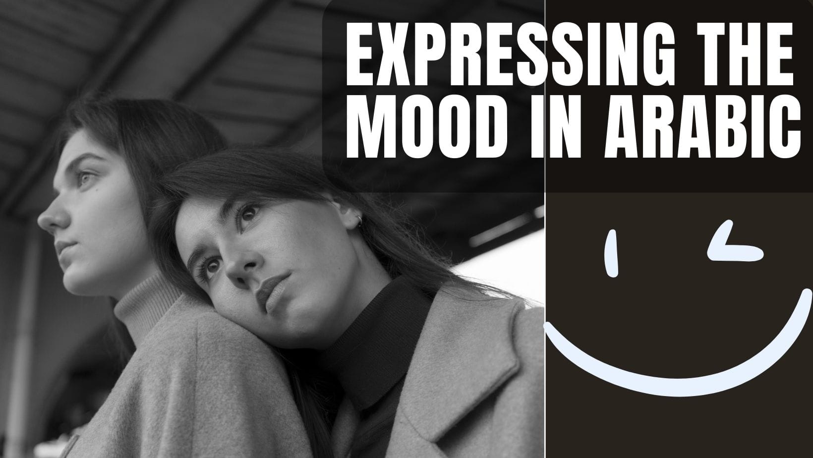 Useful Arabic Expressions for Talking About Your Mood