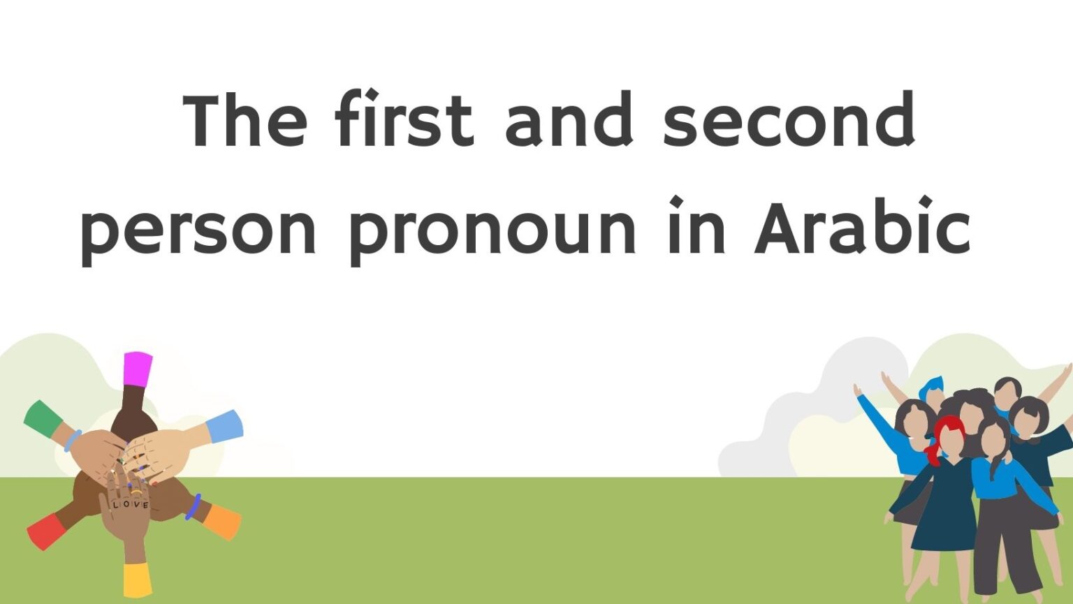 the-first-and-second-person-pronoun-in-arabic-arabic-alphabet-academy