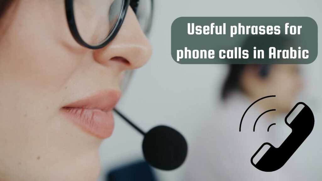Useful phrases for phone calls in Arabic